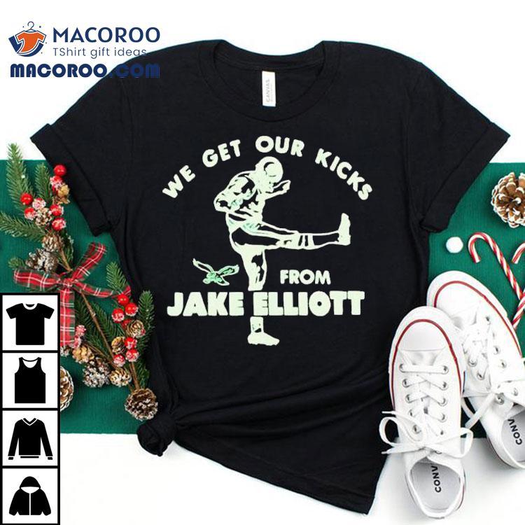 Philadelphia Eagles We Get Our Kicks From Jake Elliott Shirt Philadelphia Eagles We Get Our Kicks From Jake Elliott Shirt