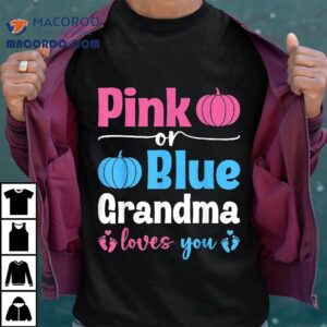 Pink Or Blue Grandma Loves You Pumpkin Gender Reveal Party Shirt