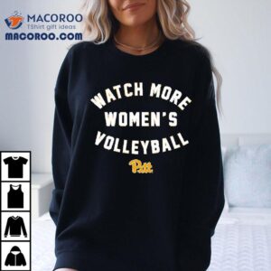 Pitt Panthers Watch More Women S Volleyball Tshirt