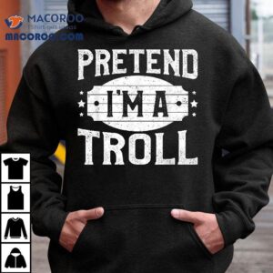 Pretend I M A Troll Matching Costume Lazy Halloween Party Tshirt