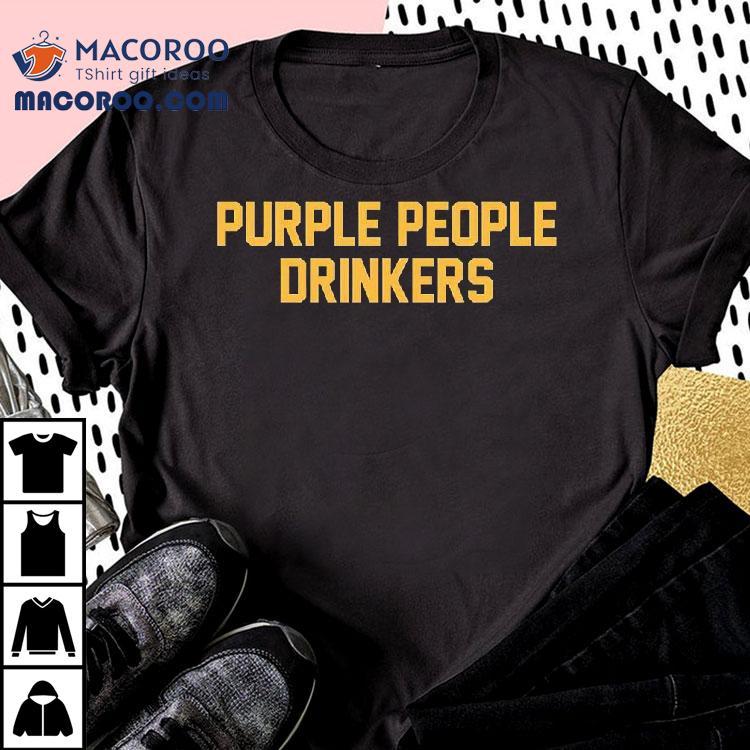 Purple People Drinkers Shirt Purple People Drinkers Shirt