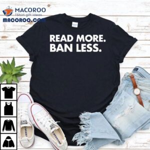 Read More Ban Less Tshirt