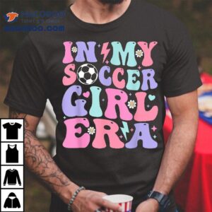 Retro Soccer Girls Teens In My Girl Era Tshirt