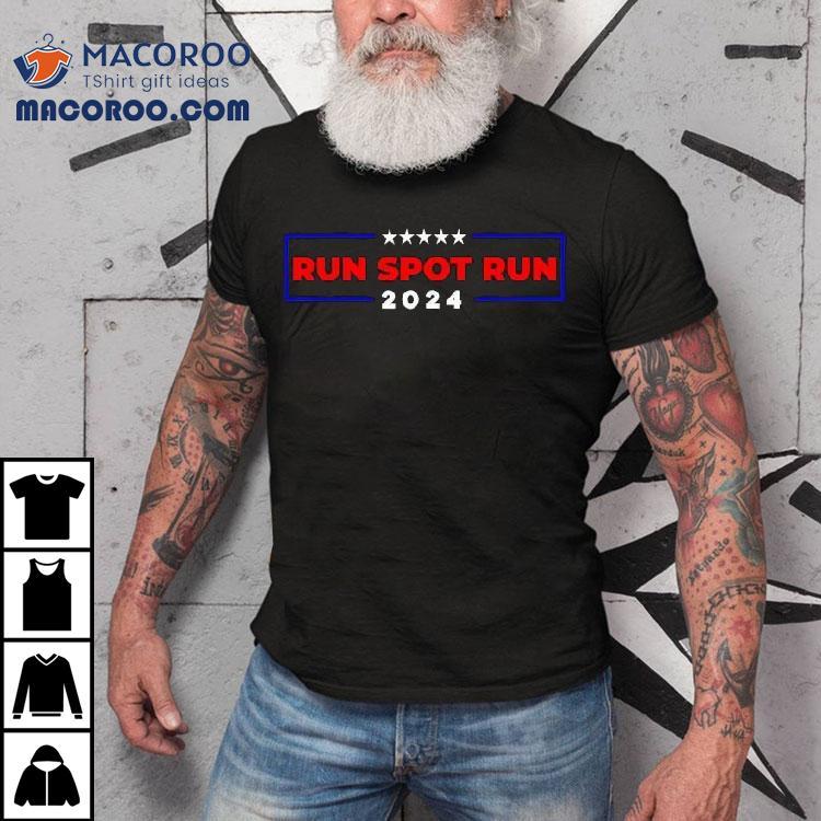 Run Spot Run 2024 Shirt Run Spot Run 2024 Shirt