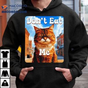 Sad Cat Resistance Don T Eat Me Advocacy Tshirt