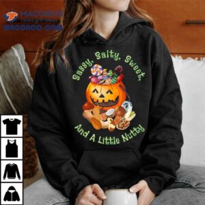 Sassy Salty Sweet And A Little Nutty Shirt