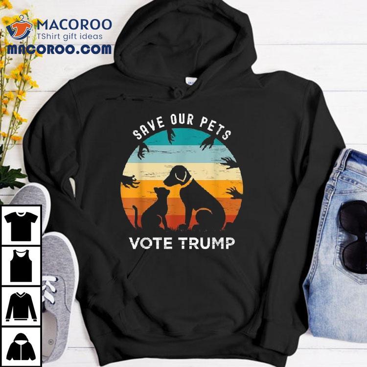 Save Our Pets Vote Cat Dog Trump 2024 Shirt Save Our Pets Vote Cat Dog Trump 2024 Shirt