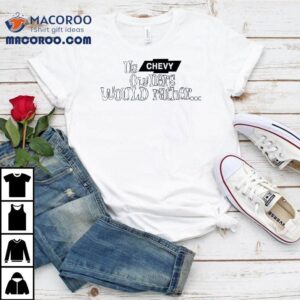Shaboozey Us Chevy Owners Would Rather Tshirt