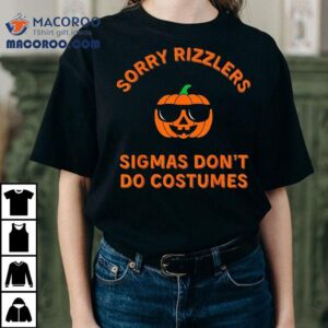 Sigmas Don T Do Costumes Funny Gen Alpha Halloween Tshirt