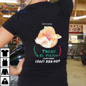 Since 2022 Tacos El Viejon Food Truck Shirt