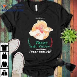 Since 2022 Tacos El Viejon Food Truck Shirt