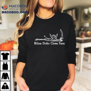 Skeleton Billion Dollar Clown Farm Tshirt