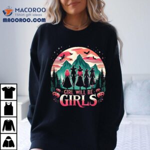 Spooky Halloween Witch Girl Will Be Girls Funny Witchy Vibes Shirt