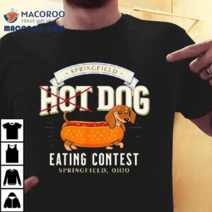 Springfield Hot Dog Eating Contest Springfield Ohio Shirt