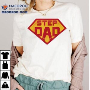 Step Dad Superman Logo Parody Tshirt