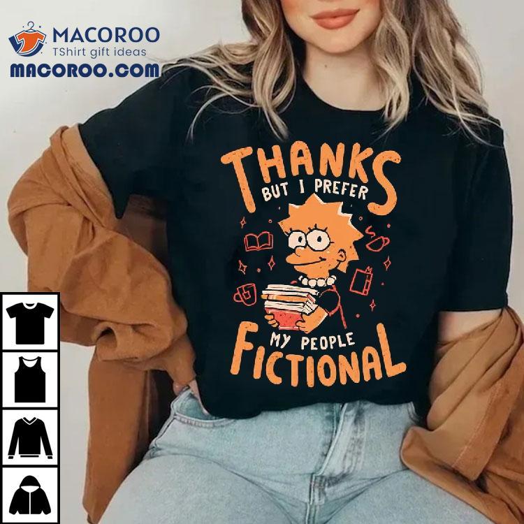 Thanks But I Prefer My People Fictional Lisa Simpson Shirt Thanks But I Prefer My People Fictional Lisa Simpson Shirt