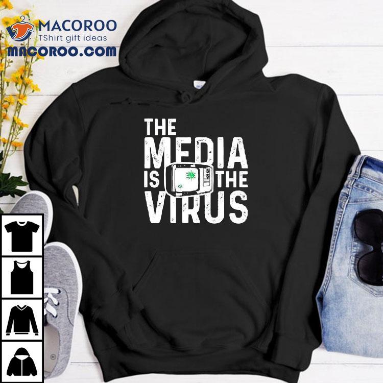 The Media Is The Virus Shirt The Media Is The Virus Shirt