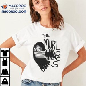 The Murlocs Foot In Mouth Shirt