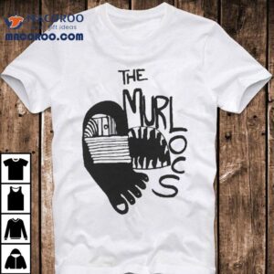 The Murlocs Foot In Mouth Shirt 2 The Murlocs Foot In Mouth Tshirt