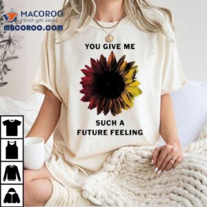 The National You Give Me Such A Future Feeling Shirt