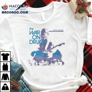 The War On Drugs I Don T Live Here Anymore Fall Tour Tshirt