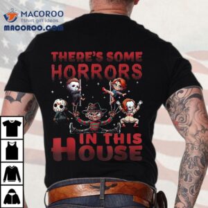 There’s Some Horrors In This House Funny Horror Characters Shirt There’s Some Horrors In This House Funny Horror Characters Shirt