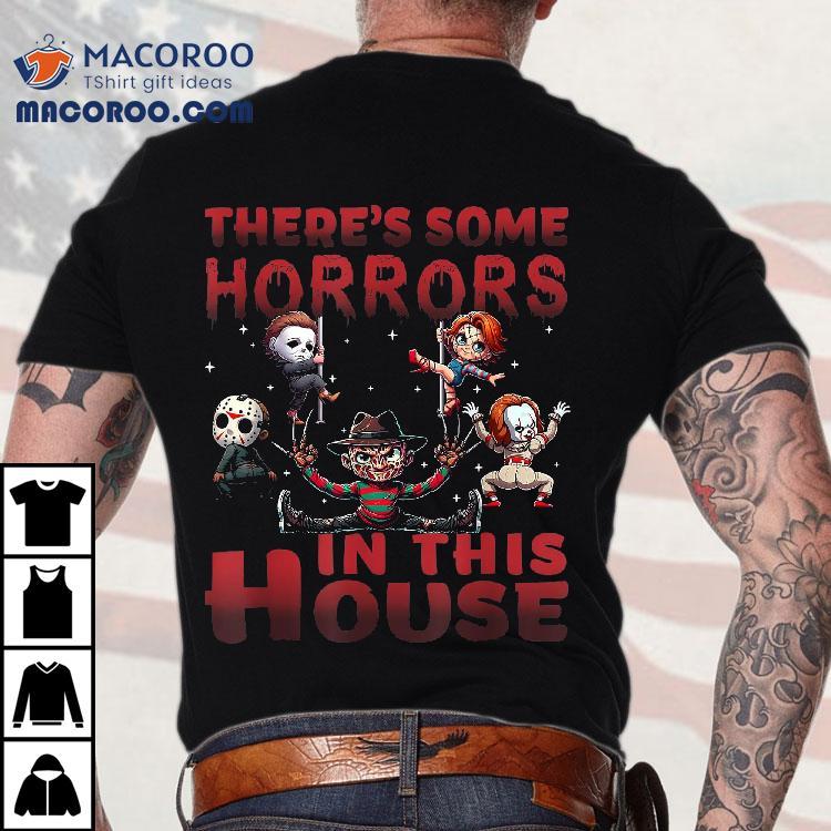 There’s Some Horrors In This House Funny Horror Characters Shirt There’s Some Horrors In This House Funny Horror Characters Shirt