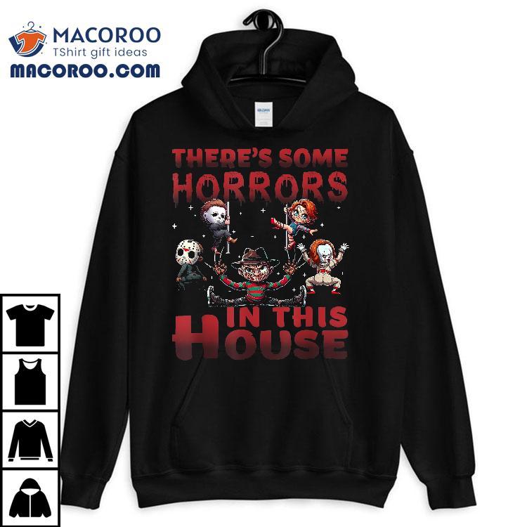 There’s Some Horrors In This House Funny Horror Characters Shirt There’s Some Horrors In This House Funny Horror Characters Shirt