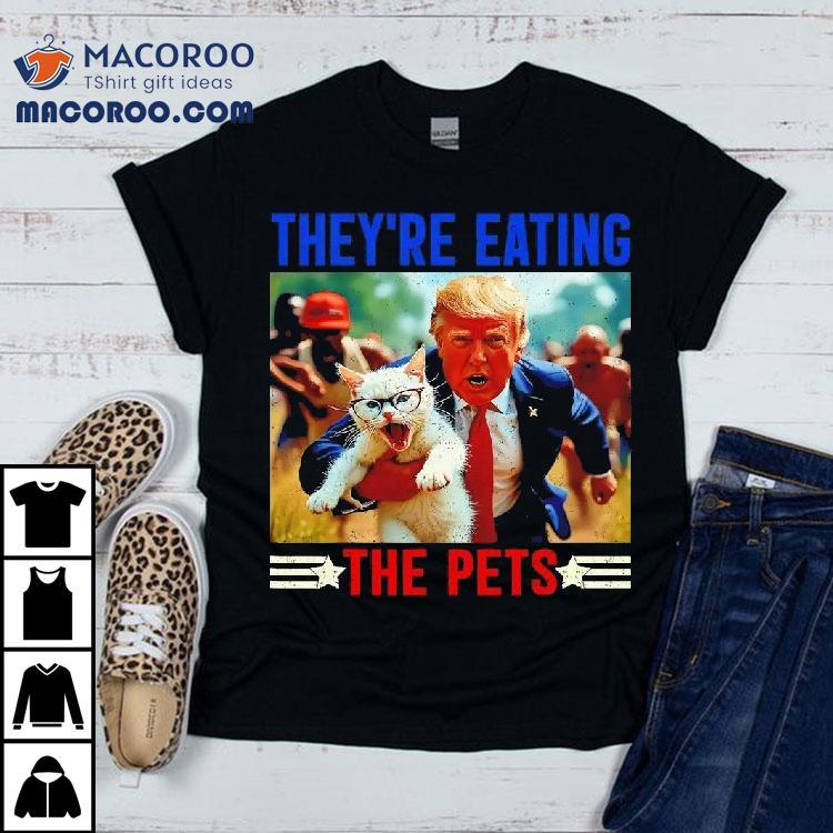 They’re Eating The Pets New Shirt They’re Eating The Pets New Shirt