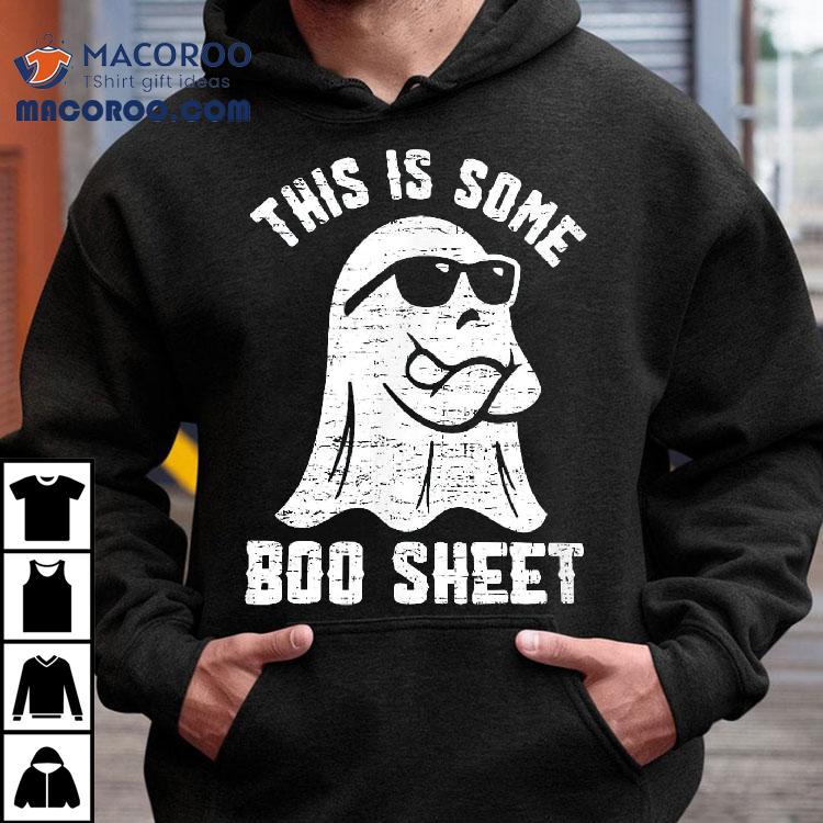 This Is Some Boo Sheet Halloween Ghost Funny Shirt This Is Some Boo Sheet Halloween Ghost Funny Shirt