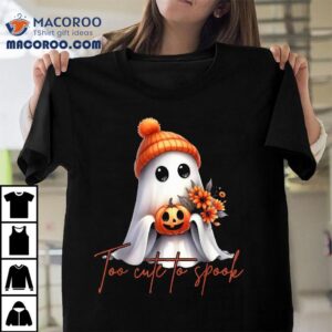 Too Cute To Spook Halloween Ghost Pumpkin Graphic Shirt