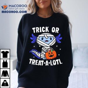 Trick Or Treat A Lotl Axolotl Mummy Boys Girls Halloween Shirt Trick Or Treat A Lotl Axolotl Mummy Boys Girls Halloween Shirt