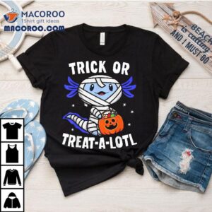 Trick Or Treat A Lotl Axolotl Mummy Boys Girls Halloween Shirt
