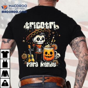Tricotri Para Kendy Mexicano Halloween Shirt