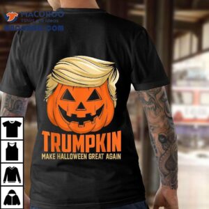 Trumpkin Make Halloween Great Again Funny Sarcastic Saying Tshirt