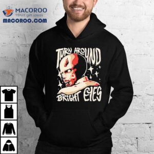 Turn Around Bright Eyes Shirt 3 Turn Around Bright Eyes Tshirt