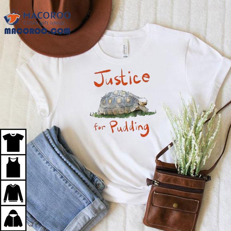 Turtle Justice For Pudding Shirt Turtle Justice For Pudding Shirt