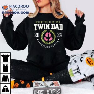 Twin Dad Est 2024 Limited Edition Legendary League Shirt