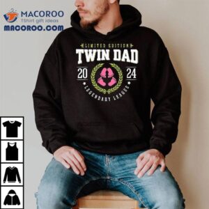 Twin Dad Est 2024 Limited Edition Legendary League Shirt