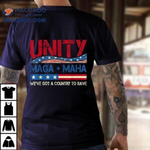 Unity Maga Maha We Ve Got A Country To Save American Flag Tshirt