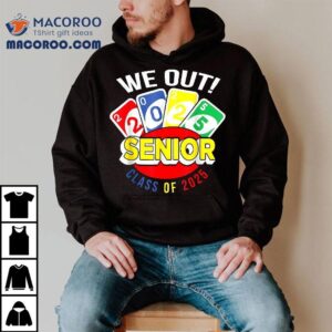 Uno We Out Senior Class Of 2025 Shirt 1 Uno We Out Senior Class Of Tshirt