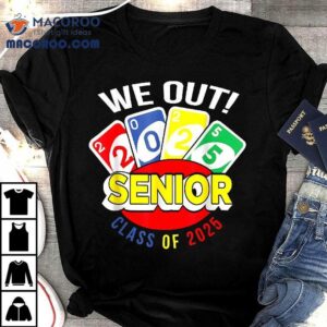 Uno We Out Senior Class Of 2025 Shirt 2 Uno We Out Senior Class Of Tshirt