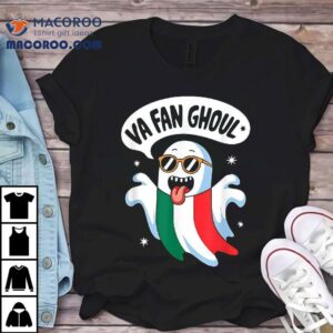 Va Fan Ghoul Italian Halloween Cosutme Funny Pun Shirt 2 Va Fan Ghoul Italian Halloween Cosutme Funny Pun Tshirt
