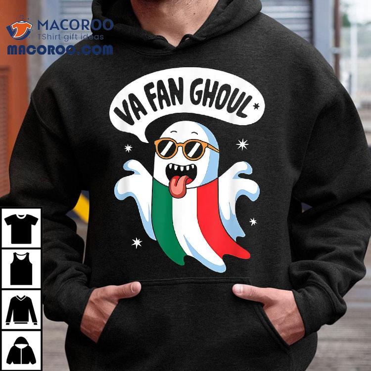 Va Fan Ghoul Italian Halloween Cosutme Funny Pun Shirt Va Fan Ghoul Italian Halloween Cosutme Funny Pun Shirt