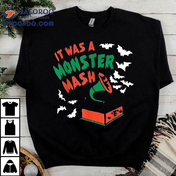 Vintage Funny It Was A Monster Mash Dark Humor Halloween Shirt Vintage Funny It Was A Monster Mash Dark Humor Halloween Shirt