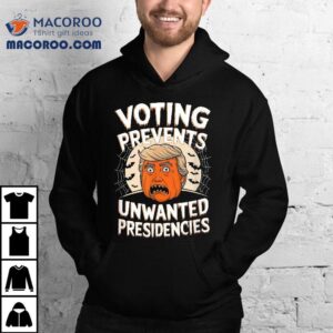 Voting Prevents Unwanted Presidencies Artwork For Halloween Tshirt
