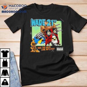 Wade Does This Merc Look Infected Tshirt