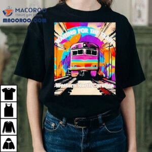 Waiting For The Train Western North Carolina Shirt