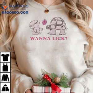 Wanna Lick Mr Turtle Tshirt