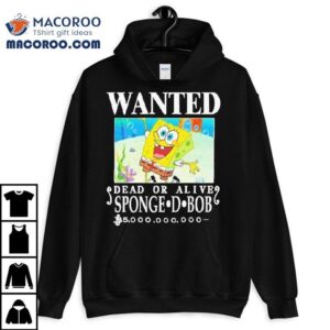 Wanted Dead Or Alive Sponge D Bob Tshirt